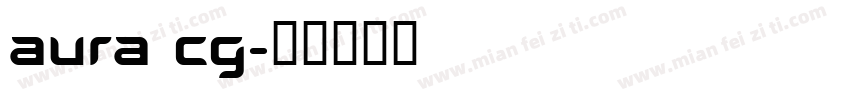 aura cg字体转换